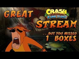 [STREAM ARCHIVE] "WOAH" (Crash Bandicoot N. Sane Trilogy)