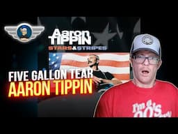 AARON TIPPIN REACTION "FIVE GALLON TEAR" REACTION VIDEO