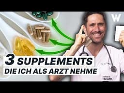 Meine Nahrungsergänzungsmittel, die ich als Arzt einnehme: Fangen auch Sie an! (keine Werbung)