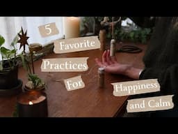 5 of My Favorite Practices From the Past Year for Happiness and Calm