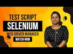 Your First Test Script with WebDriver Manager -  Basic selenium test script using WebDriver Manager