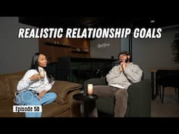 Setting Realistic Relationship Goals in 2025!