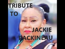 "A TRIBUTE TO MY DEAR SUBSCRIBER JACKIE HOLONA PACKINEAU"