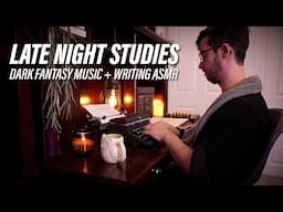 Late Night Studies 📚 | Dark Fantasy Music + Typewriter ASMR (No Talking)