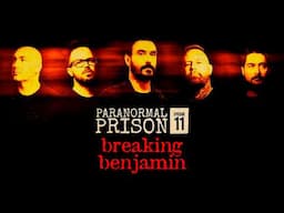 Breaking Benjamin's 'Paranormal Prison' Ghost Hunt