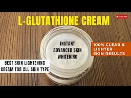 L glutathione skin whitening cream recipe with 100% results/How to make L glutathione cream