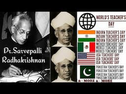 Indian Teachers'day 5 September , Doctor Sarvapalli Radhakrishnan / World Teachers'day 5 October