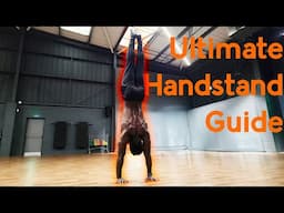 Learn How To Handstand | Ultimate Handstand Guide