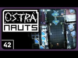 Ostranauts Gameplay part 42 - It's a Lot of Work! [ClosetYeti]