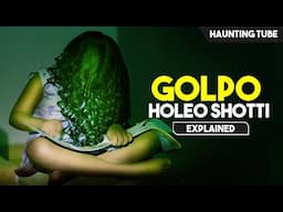 Best BENGALI Horror Movie with TWISTS - Golpo Holeo Shotti Explained in Hindi | Haunting Tube