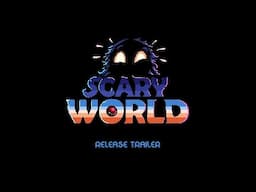 Scary World - Release Trailer