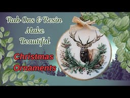 #188 Elk Rub Ons & Resin Make Beautiful Christmas Ornaments  #letsresin