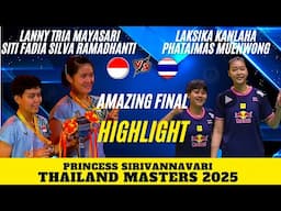 AMAZING FINAL - MAYASARI/RAMADHANTI (INA) vs  KANLAHA/MUENWONG (THA) | Thailand Masters 2025