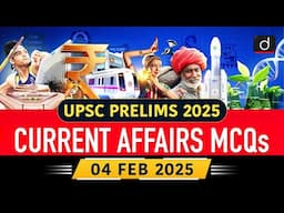 Current Affairs MCQs – 4th February 2025 | LCR | NMET | UPSC Prelims 2025 | Drishti IAS English