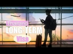 How to get a Long Term Visa (LTR) in Thailand