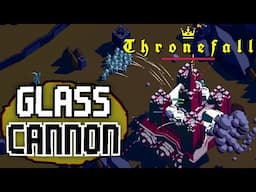 Glass Cannon mode ENGAGED. | Thronefall