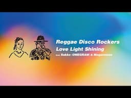 Reggae Disco Rockers "Love Light Shining" Lyrics Video