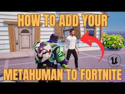 Learn How to Add Your Metahuman to Fortnite in UEFN