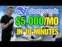 THIS CHANGES EVERYTHING $0 to $5,000 a Month Using DeepSeek AI! It’s SO EASY NOW