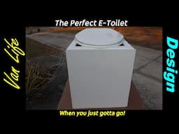 Van Build: The perfect design solution to a Composting Toilet.  The E-Toilet  Video 1 of 2