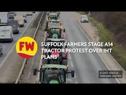 Suffolk farmers stage A14 tractor protest over IHT plans