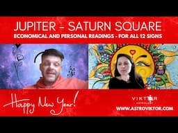 Jupiter Saturn Square / For All 12 Zodiac Signs / Economical and Personal Readings