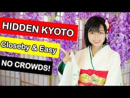 KYOTO 2024 HIDDEN GEMS! Places with No Crowds