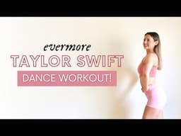 TAYLOR SWIFT EVERMORE DANCE WORKOUT!