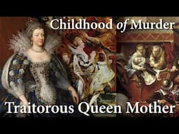 Marie de Medici - Queen of France, Horrible Mother, and Traitor