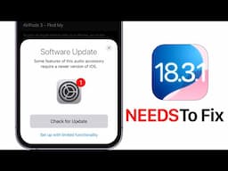 iOS 18.3.1 - What Apple NEEDS To Fix