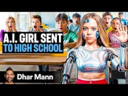 A.I GIRL Is SENT TO SCHOOL As An Experiment! | Dhar Mann Studios