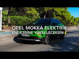 Anlatan Adamlar ile Opel Mokka Elektrik’i Keşfetmeye Hazır Mısın?