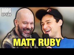 Letting Go (With Matt Ruby) | OOPS The Podcast #589