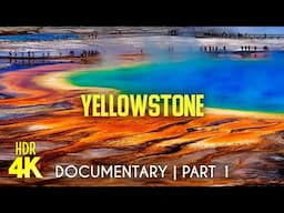 Unique Beauty of Yellowstone National Park - 4K HDR Scenic Nature Documentary - Episode 1