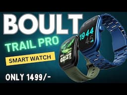 Boult trail pro Review and unboxing | Best smart watch under 2000