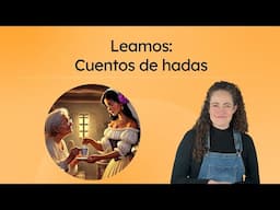 Leamos: Cuentos de hadas - Spanish 3 for Teens!