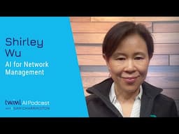 AI for Network Management with Shirley Wu - 710