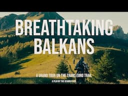 BREATHTAKING BALKANS - EPISODE 04 -  TET MONTENEGRO / BOSNIA & HERZEGOVINA