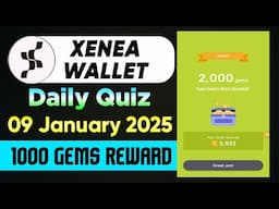 09 JANUARY Xenea wallet Daily Quiz | Join Xenea wallet to get 1000 Gems