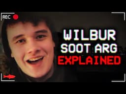 The Wilbur Soot ARG Explained