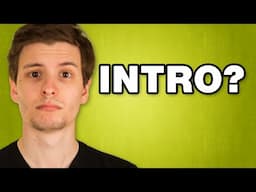 Should You Have an Intro?