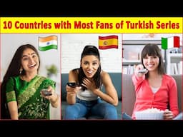 10 Countries with Most Fans of Turkish Series 😍 Turkish Drama | Turkish Actors | Turkish Actresses