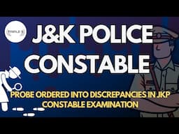 J&K Police Constable Exam - Probe ordered into discrepancies