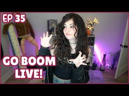 Go Boom Live Ep 35!