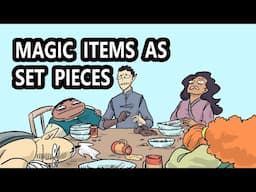 Magical Items as Set Pieces