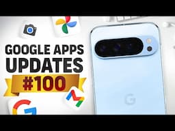 Google Apps Updates Ep.100 - 60 New Features!