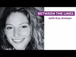 Eva Armour—Between The Lines