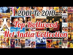 Highest Grossing Movies:Highest India Net Collection Movies Each Year(2001-2010)#bollywood #superhit