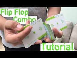 FLIP FLOP COMBO - CARDISTRY TUTORIAL