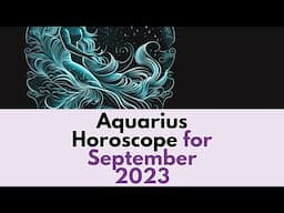 Aquarius Horoscope for September 2023: Unlock Your Destiny